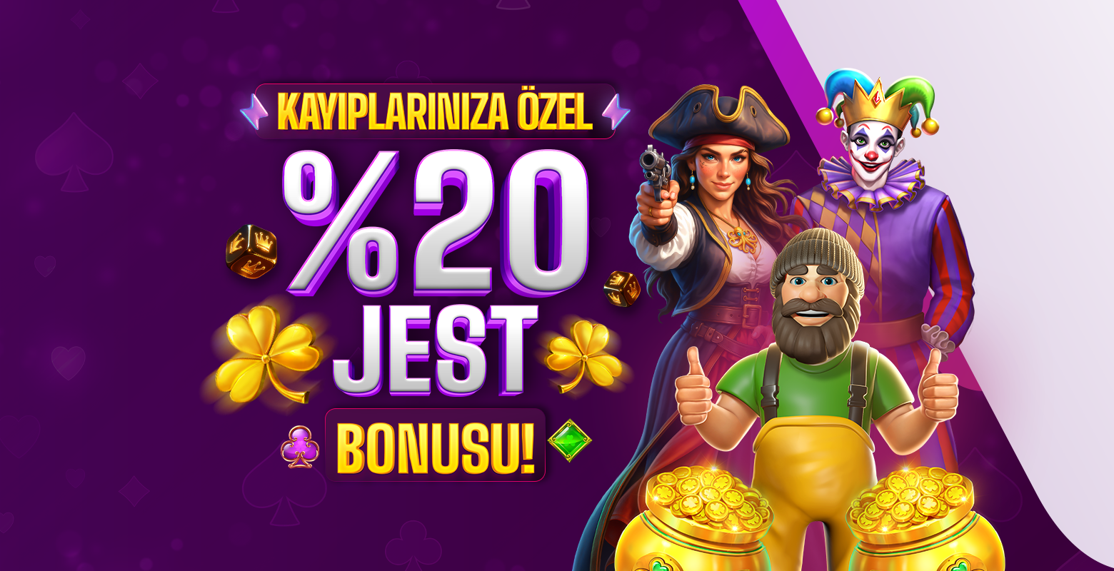Kayıplarınıza Özel %20 Jest Bonusu!